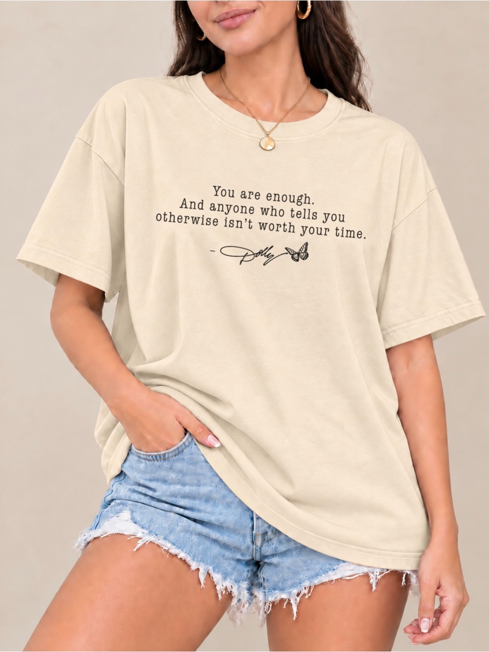 You Are Enough Graphic Tee Dolly Inspired Unisex T-shirt